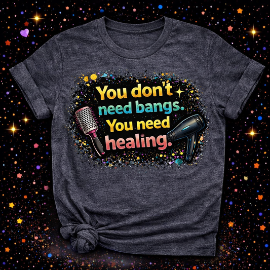 You Don’t Need Bangs You Need Healing Digital Download | Sublimation & DTF PNG | Instant Download | Funny | Sarcastic | Hair Stylist | Salon