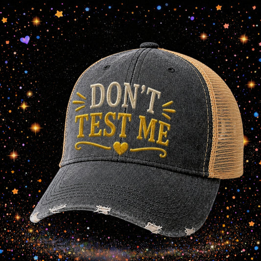 Don’t Test Me | Embroidered Trucker Hat | Snapback Cap | Unisex | Funny