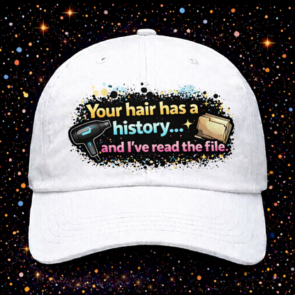 Your Hair Has A History…And I’ve Read The File Digital Download | Sublimation & DTF PNG | Instant Download | Funny | Sarcastic | Hair Stylist | Salon