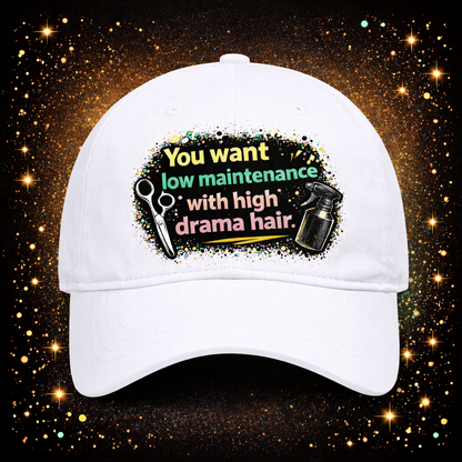 You Want Low Maintenance With High Drama Hair Digital Download | Sublimation & DTF PNG | Instant Download | Funny | Sarcastic | Hair Stylist | Salon