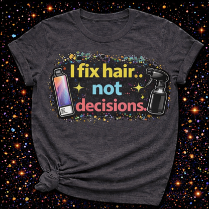 I Fix Hair Not Decisions Digital Download | Sublimation & DTF PNG | Instant Download | Funny | Sarcastic | Hair Stylist | Salon