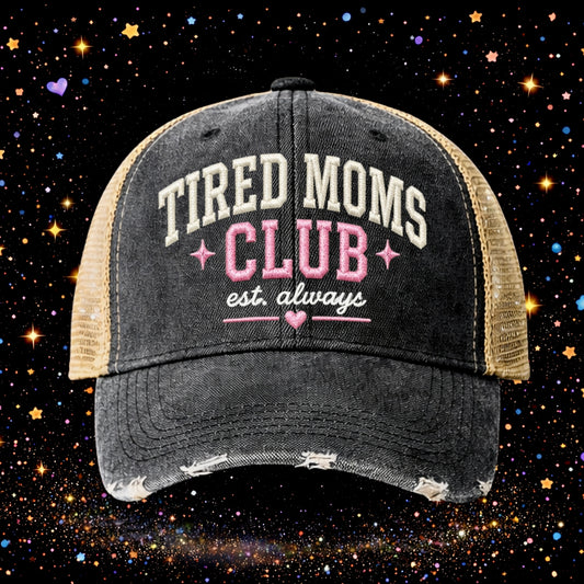 Tired Moms Club| Embroidered Trucker Hat | Snapback Cap | Distressed |Vintage