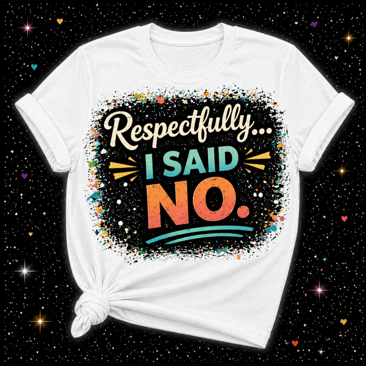 Respectfully…I Said No | Sublimation & DTF PNG | Instant Download | Funny | Sarcastic