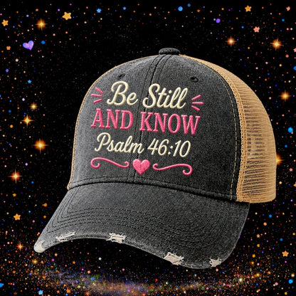 Be Still And Know Psalm 46:10 | Embroidered Trucker Hat | Snapback Cap