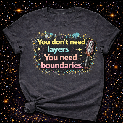 You Don’t Need Layers You Need Boundaries Digital Download | Sublimation & DTF PNG | Instant Download | Funny | Sarcastic | Hair Stylist | Salon
