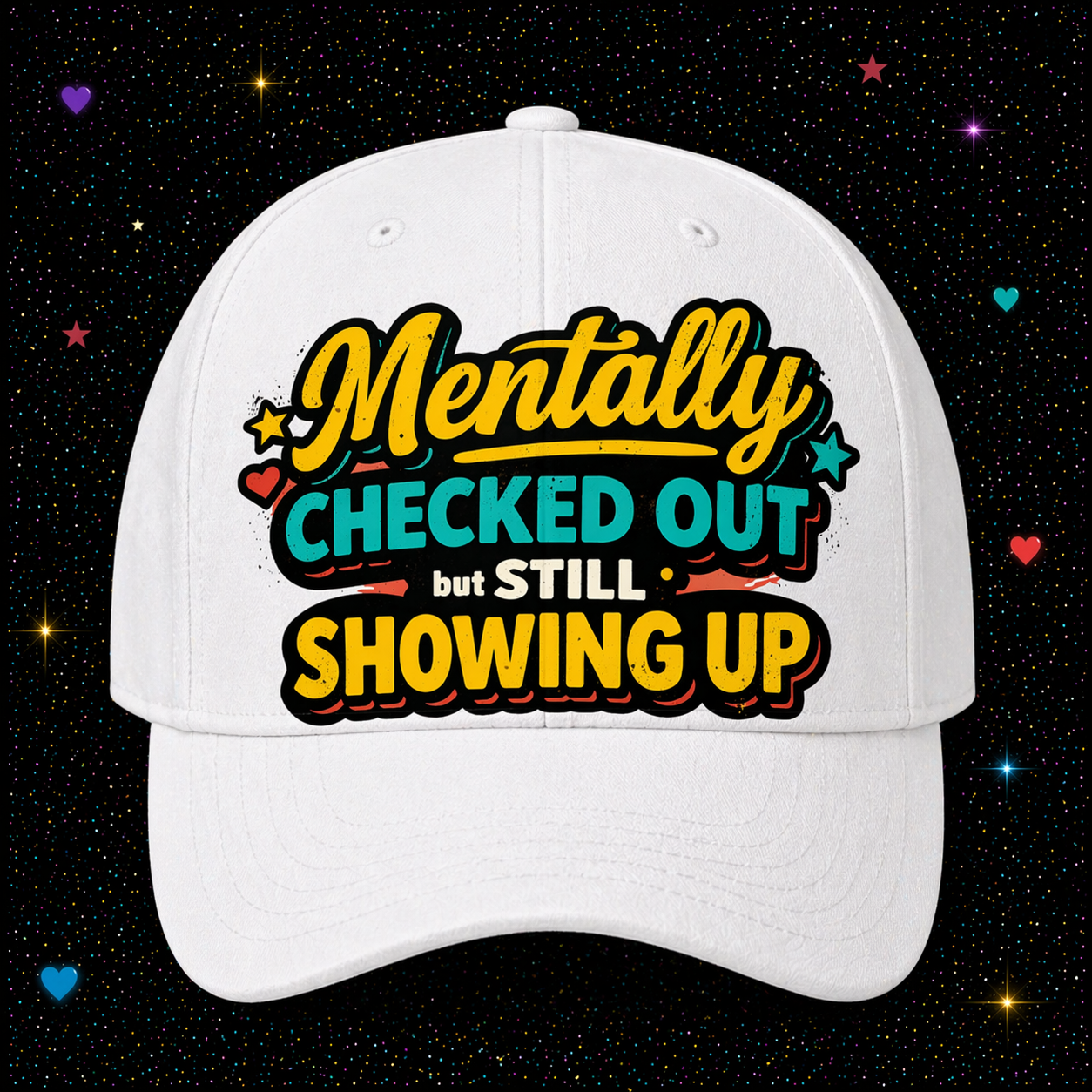Mentally Checked Out But Still Showing Up | Sublimation & DTF PNG | Instant Download | Funny | Sarcastic