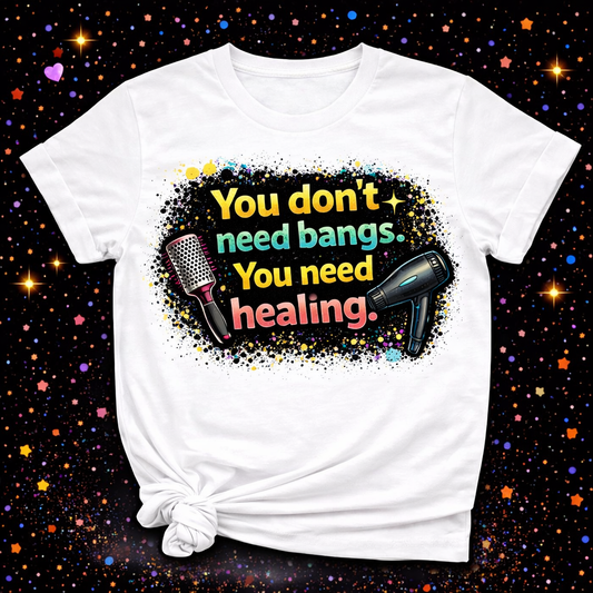 You Don’t Need Bangs You Need Healing Digital Download | Sublimation & DTF PNG | Instant Download | Funny | Sarcastic | Hair Stylist | Salon
