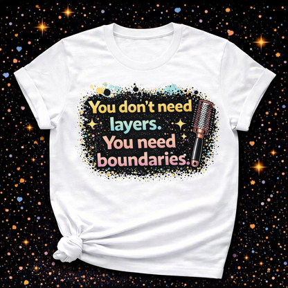 You Don’t Need Layers You Need Boundaries Digital Download | Sublimation & DTF PNG | Instant Download | Funny | Sarcastic | Hair Stylist | Salon
