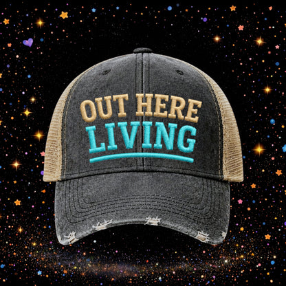 Out Here Living | Embroidered Trucker Hat | Snapback Cap | Unisex | Funny
