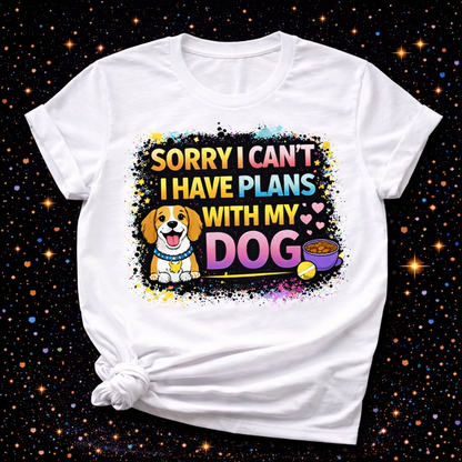 Sorry I Can’t I Have Plans With My Dog Digital Download | Sublimation & DTF PNG | Instant Download | Funny | Sarcastic