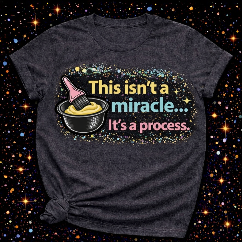 This Isn’t A Miracle It’s A Process Digital Download | Sublimation & DTF PNG | Instant Download | Funny | Sarcastic | Hair Stylist | Salon