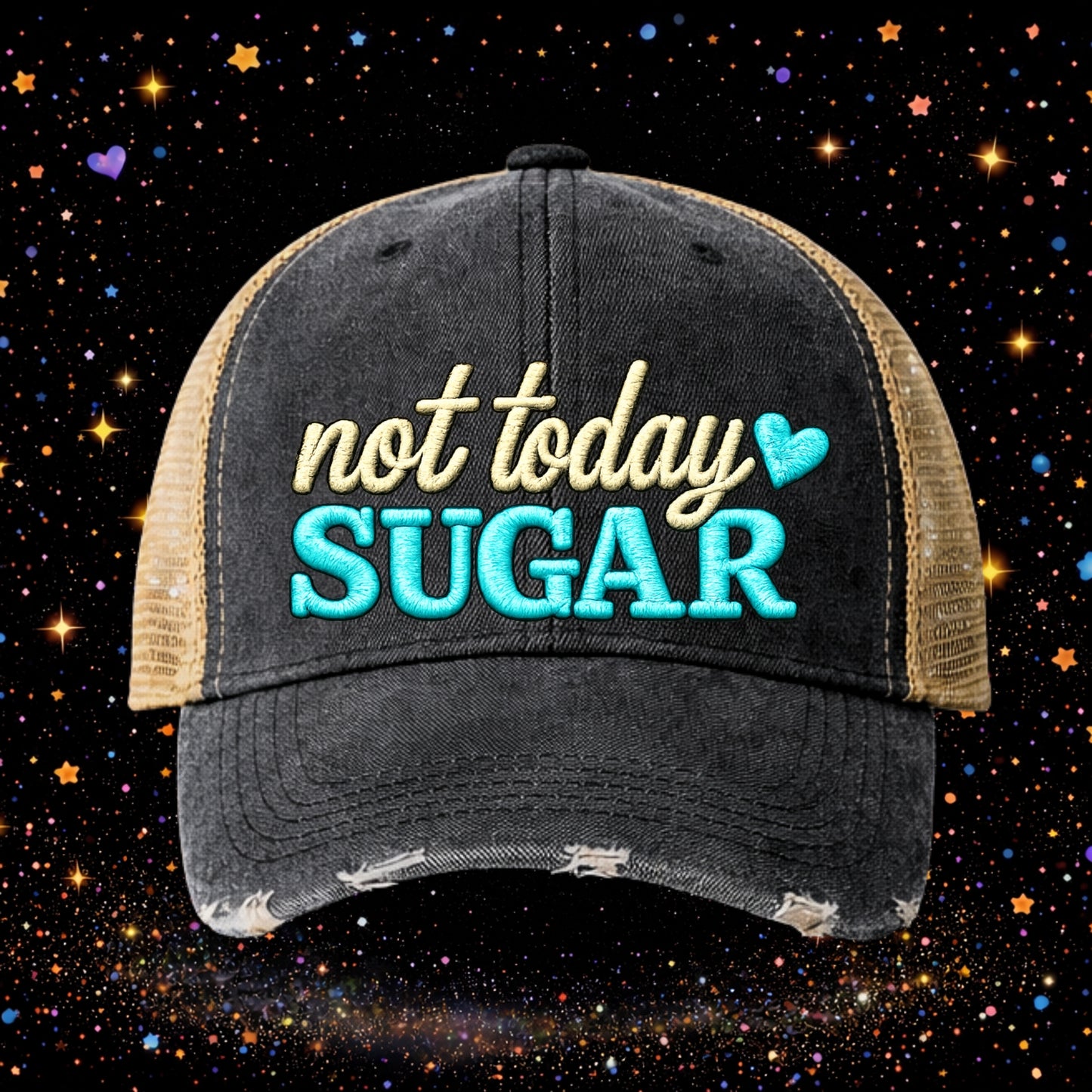 Not Today Sugar | Embroidered Trucker Hat | Snapback Cap | Unisex | Distressed