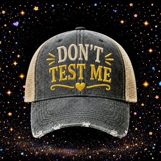 Don’t Test Me | Embroidered Trucker Hat | Snapback Cap | Unisex | Funny
