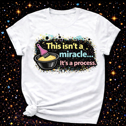 This Isn’t A Miracle It’s A Process Digital Download | Sublimation & DTF PNG | Instant Download | Funny | Sarcastic | Hair Stylist | Salon