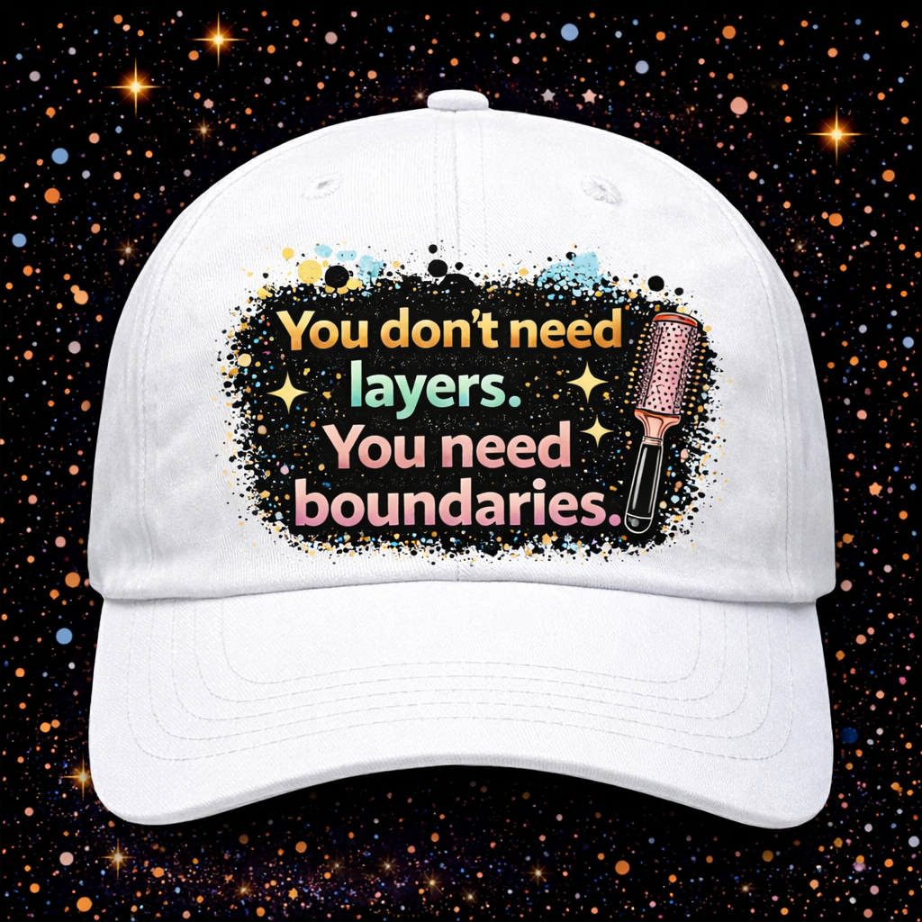 You Don’t Need Layers You Need Boundaries Digital Download | Sublimation & DTF PNG | Instant Download | Funny | Sarcastic | Hair Stylist | Salon