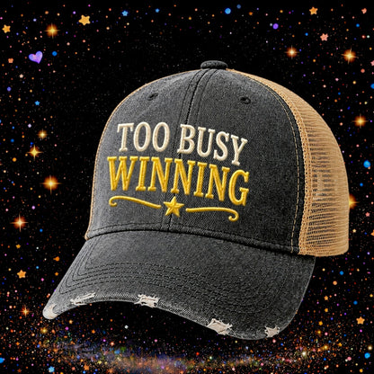 Too Busy Winning | Embroidered Trucker Hat | Snapback Cap | Funny
