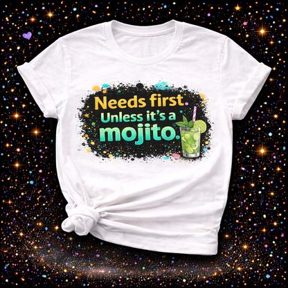 Needs First Unless It’s A Mojito | Sublimation & DTF PNG | Instant Download | Funny | Sarcastic
