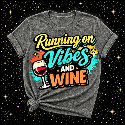 Running On Vibes And Wine | Sublimation & DTF PNG | Instant Download | Funny | Sarcastic