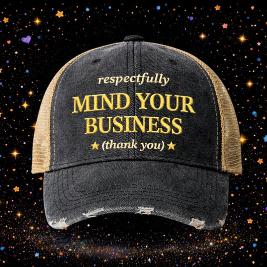 Mind Your Business | Embroidered Trucker Hat | Sarcastic | Snapback Cap