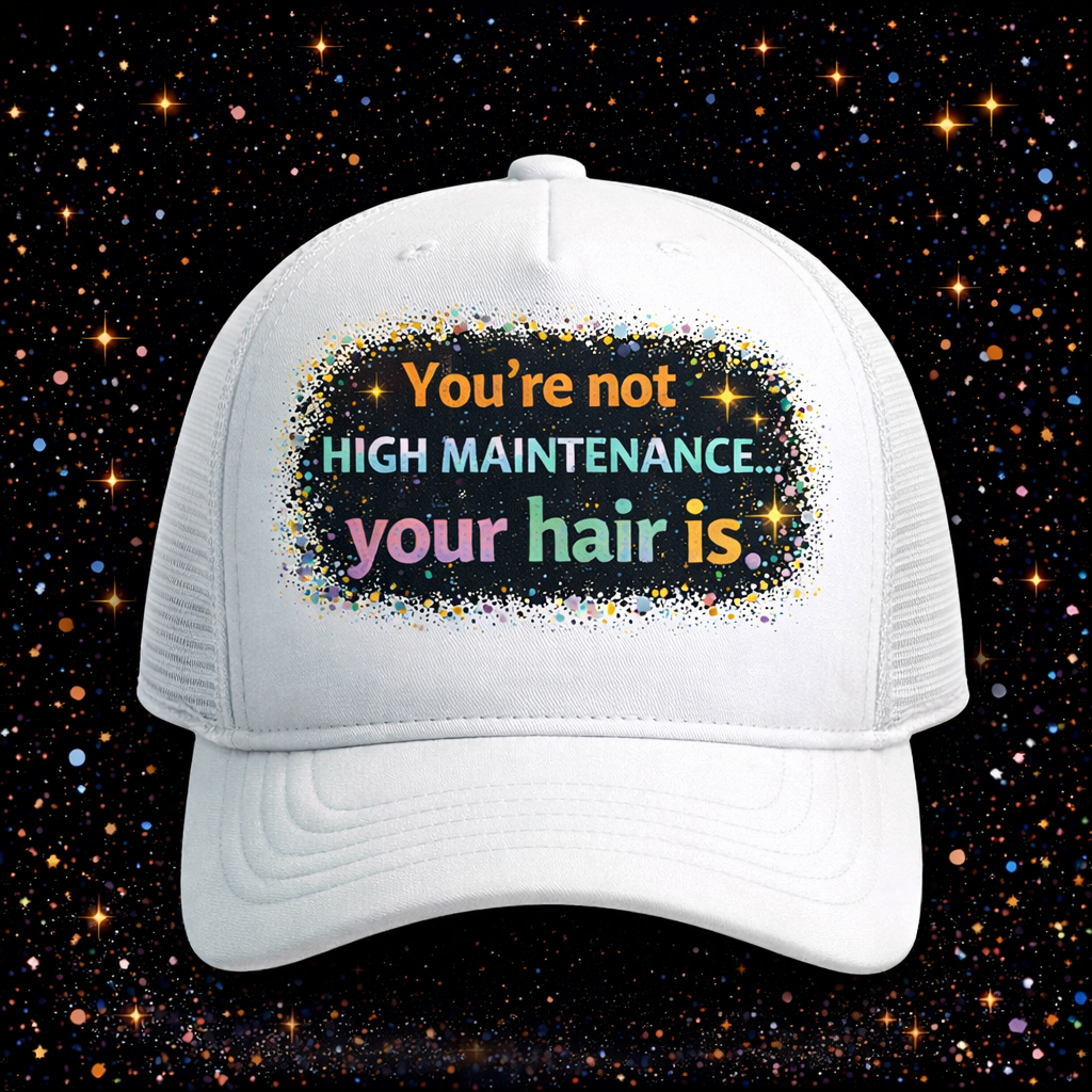 You’re Not High Maintenance Your Hair Is | Sublimation & DTF PNG | Instant Download | Funny | Sarcastic | Hair Stylist | Salon