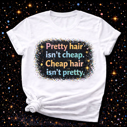 Pretty Hair Isn’t Cheap Cheap Hair Isn’t Pretty Digital Download | Sublimation & DTF PNG | Instant Download | Funny | Sarcastic | Hair Stylist | Salon