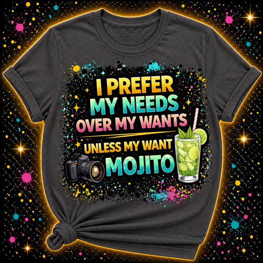 I Prefer My Needs Over My Wants Unless A Mojito Digital Download | Sublimation & DTF PNG